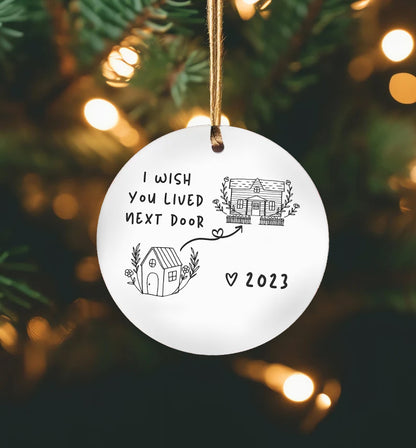 ✨🎄2023 Friend/Neighbor Gift Ornaments-I wish you live next door🥰